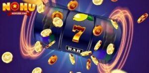 Kinh Nghiệm Chơi Game Tại Nohu88 Hiệu Quả Dành Cho Người Mới