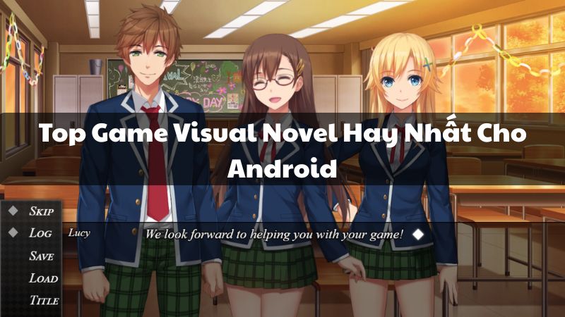 Top Game Visual Novel Hay Nhất Cho Android 1 Vì Sao Game Visual Novel Lại Được Nhiều Game Thủ Yêu Thích?