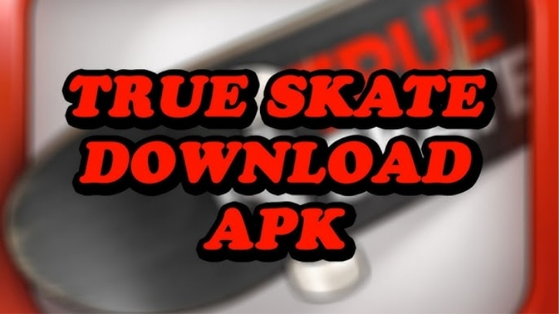 Tải True Skate APK (MOD, Vô hạn tiền) 1.5.106 Miễn phí 3 Hướng dẫn cách tải và cài đặt True Skate APK an toàn